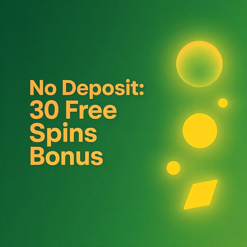 No Deposit: 30 Free Spins Bonus